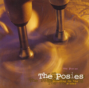 Frosting on the Beater by The Posies (Album, Power Pop): Reviews
